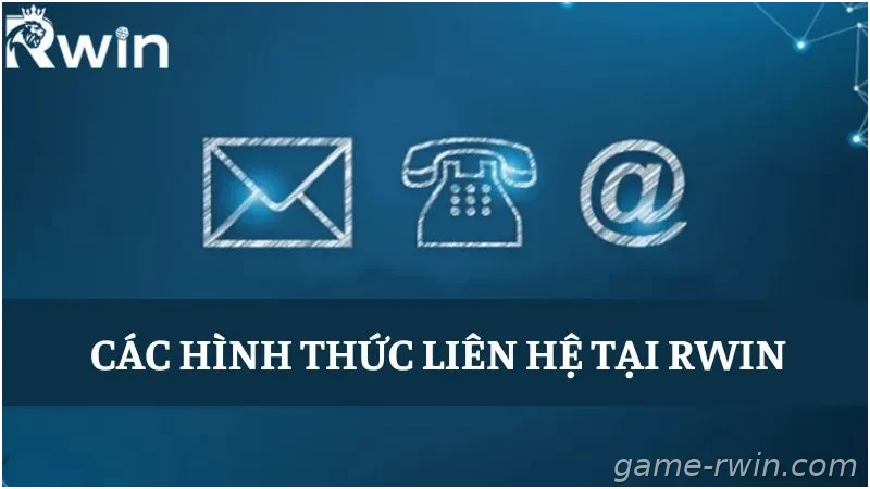 Các hình thức liên hệ được cung cấp tại nhà cái Rwin