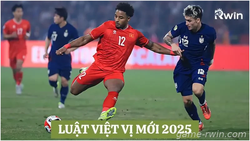 Luật việt vị mới được áp dụng trong các trận đấu hiện đại
