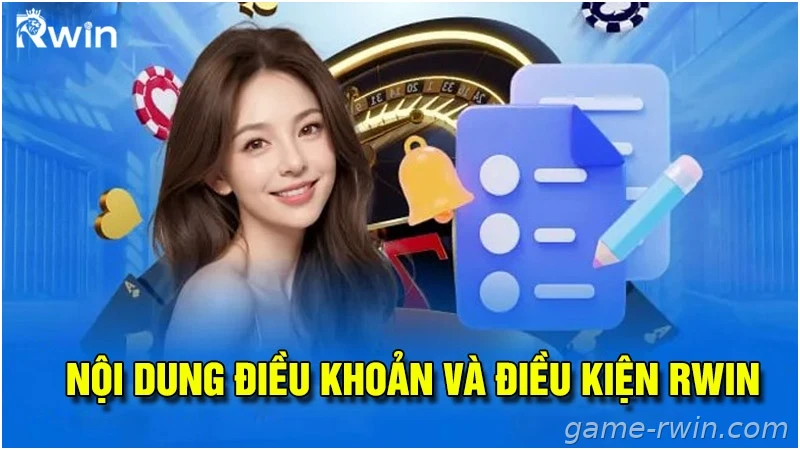 Nội dung điều khoản và điều kiện Rwin